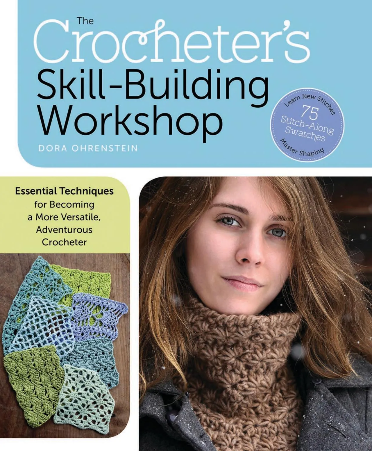 Crocheter's Skill Building Workshop by Dora Ohrenstein